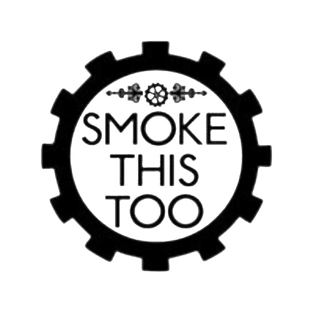 Smoke This Too