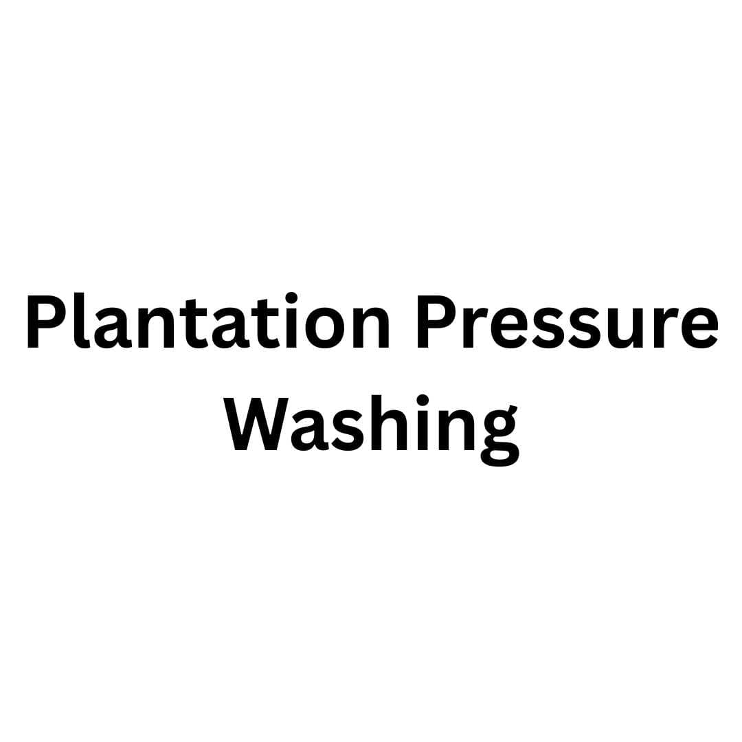Plantation Pressure Washing
