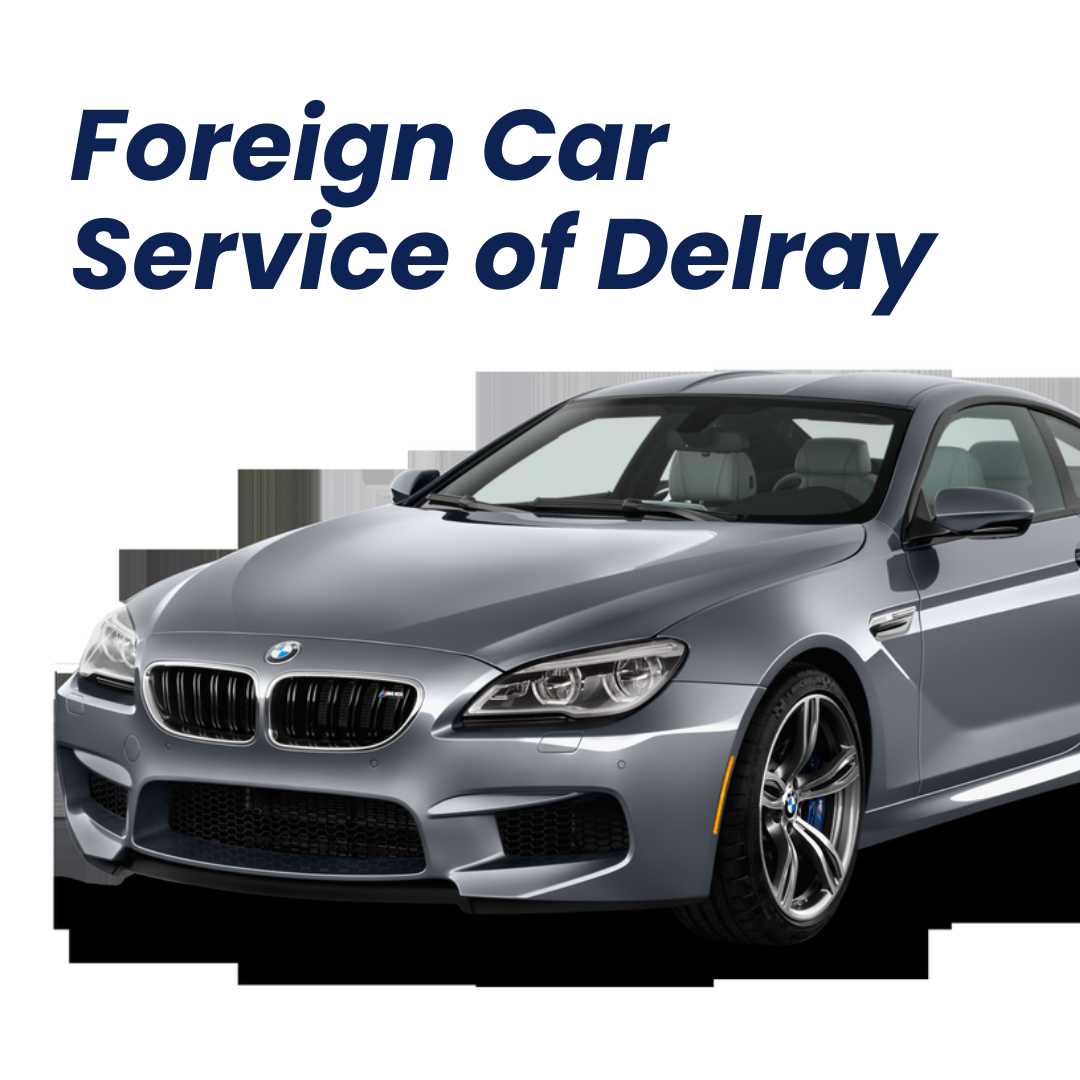 Foreign Car Service of Delray, Inc.