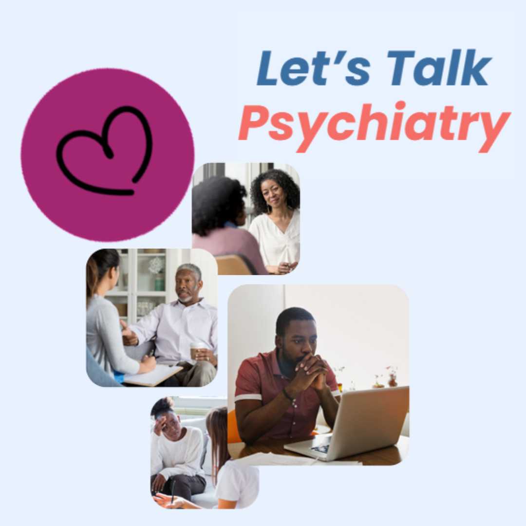 Let's Talk Psychiatry